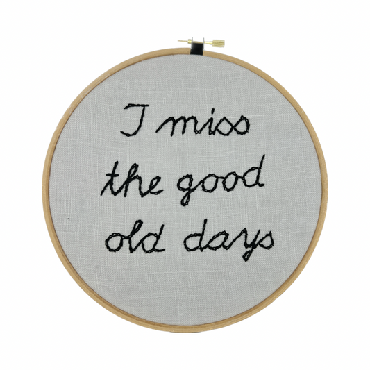 embroidery hoop - good old days